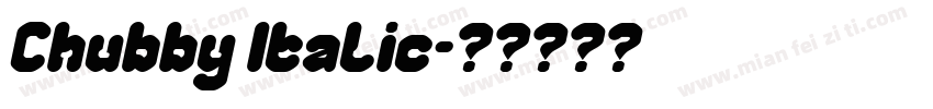 Chubby Italic字体转换